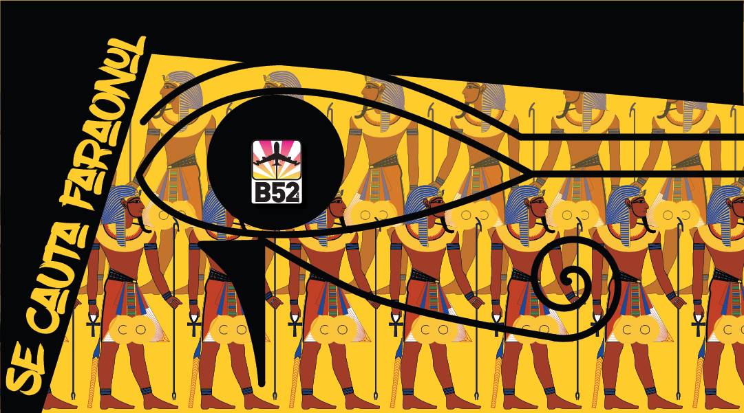 B52 cauta Faraonul