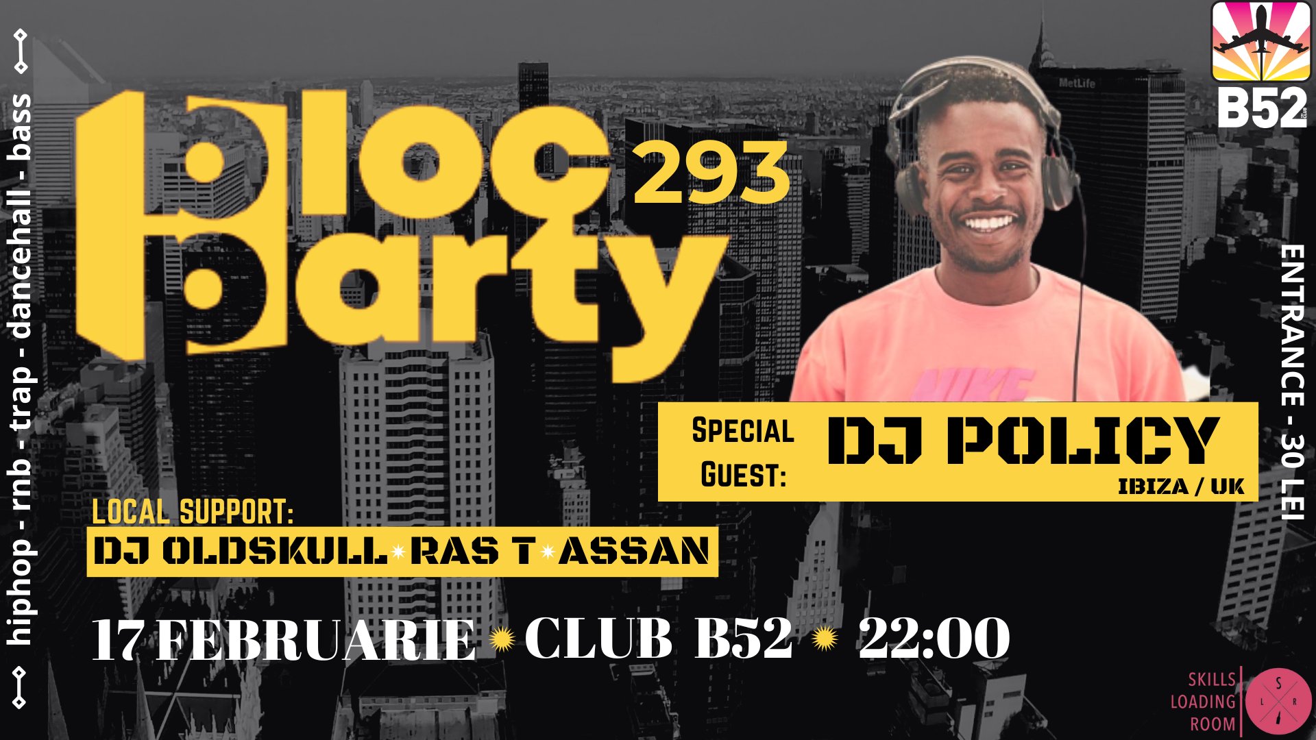 BLOC PARTY 293 // DJ POLICY (Ibiza/UK) / DJ OLDSKULL / RAS T / ASSAN