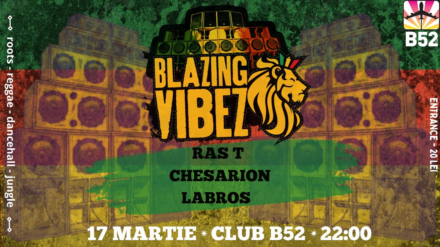 BLAZING VIBEZ - Reggae Party 17 martie