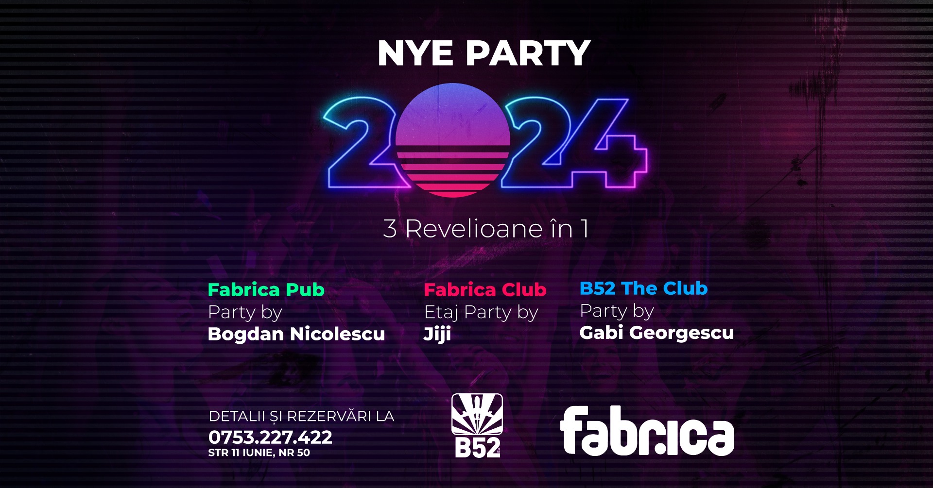 Petrecere Revelion 2024 Club Bucuresti | New Year's Eve Party @ B52 The Club &Fabrica