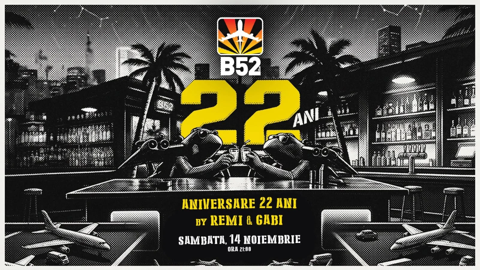 B52 The Club - Aniversare 22 de Ani Party